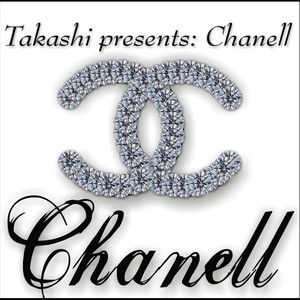 Takashi presents: Chanell (Explicit)