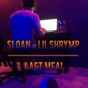 Last Meal (feat. SLOAN) [Explicit]