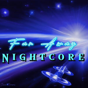 Far Away Nightcore - EP (Explicit)