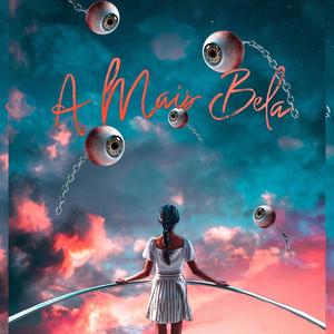 A Mais Bela (feat. Menor QDL, Mano Roger & Felpera13)