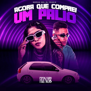 Agora Que Comprei um Palio (Explicit)