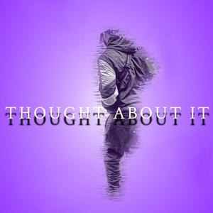 Thought About It (Explicit)