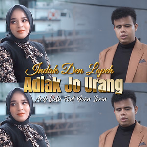 Indak Den Lapeh Adiak Jo Urang