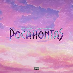 Pocahontas (feat. melunderground) [Explicit]