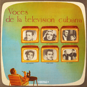 Voces De La Television Cubana (Digitally Remastered)