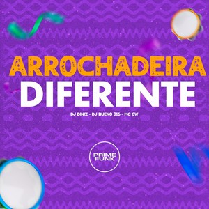 Arrochadeira Diferente (Explicit)