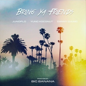 Bring Ya Friends (Explicit)