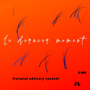 Le dernier moment (Explicit)