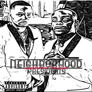 Neighborhood Presidents (Explicit)