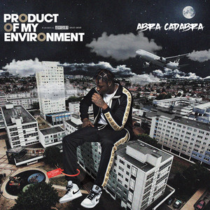 Product of My Environment (Explicit)