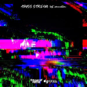 ABYSS STREAM: lost_connection (Explicit)
