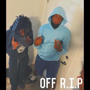 Off RIP (feat. Btd CillyShootoutDd) [Explicit]