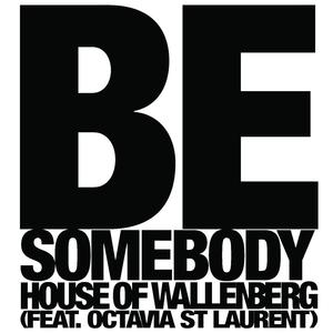 Be Somebody (feat. Octavia St Laurent)