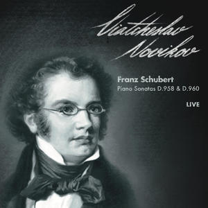 Schubert: Piano Sonatas D.958 & D.960 LIVE
