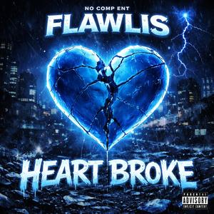 Heart Broke (Explicit)