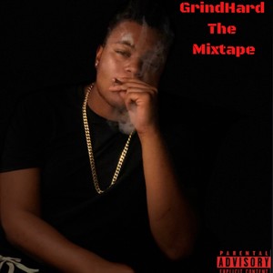 GrindHard The Mixtape (Explicit)