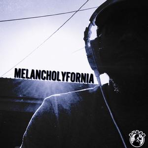 MELANCHOLYFORNIA