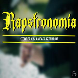 Rapstronomia (feat. Htorrez & Azteroide)