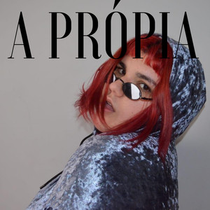 A Própia (Explicit)