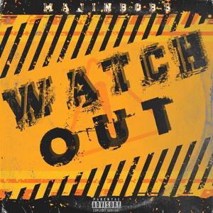 Watch Out (Explicit)