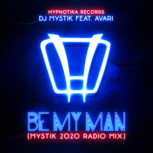 Be My Man (Mystik 2020 Radio Mix)