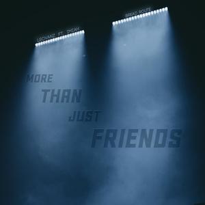 More Than Just Friends (feat. Imiah) (Explicit)