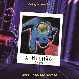 A Milhão (Explicit)