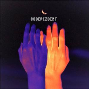 Codependent (Explicit)