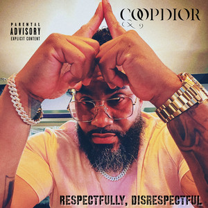 Respectfully, Disrespectful (Explicit)