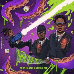 Wait (feat. BandUp Blo) [Explicit]