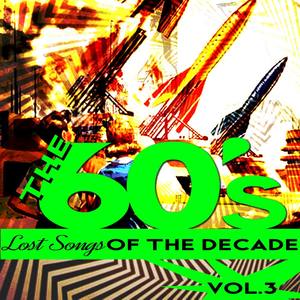 The Sixties - Lost Songs of the Decade, Vol. 3