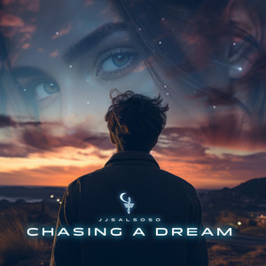 CHASING A DREAM