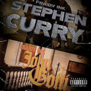 Stephen Curry, John Gotti (Explicit)