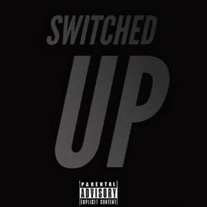 SWITCHED UP Freestyle (Explicit)