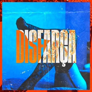 Disfarça (Explicit)