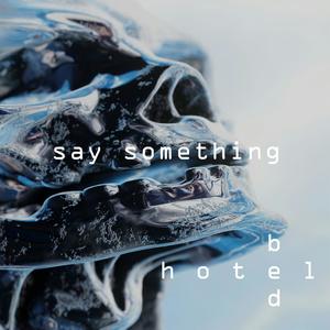 say something