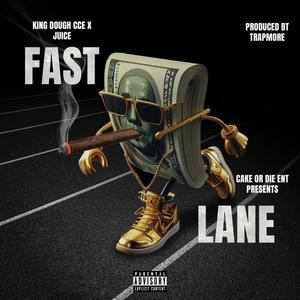 Fast Lane (feat. Juice) (Explicit)