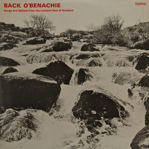 Back O'Benachie: Songs and Ballads from the Lowland East of Scotland