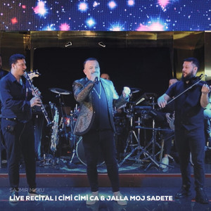 Cimi Cimi Ca & Jalla Moj Sadete (Live Recital)