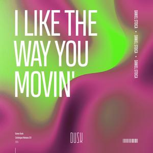 I Like The Way You Movin' (Extended Mix)
