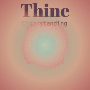 Thine Understanding