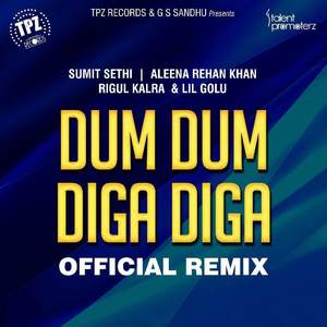 Dum Dum Diga Diga Remix