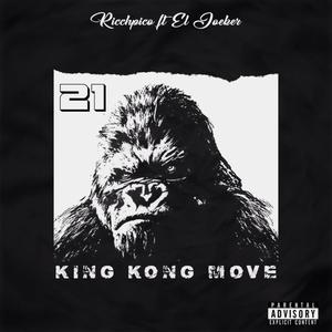 21 KING KONG MOVE (feat. El Joeker) [Explicit]