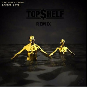 Deeper Love (TOP $HELF Remix)