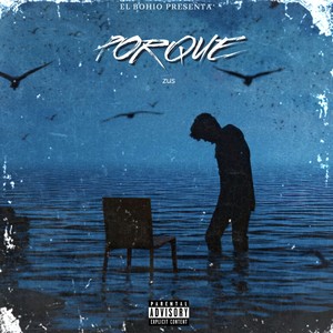Zus - Zus - Porque (Official Audio) (Explicit)