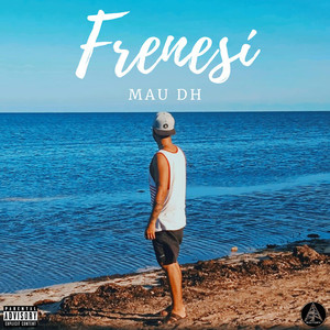 Frenesí (Explicit)