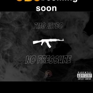 No Pressure (Explicit)