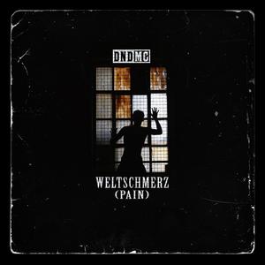 Weltschmerz (Pain) [Explicit]