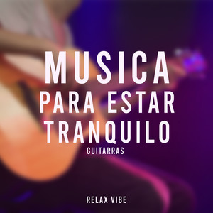 Musica para Estar Tranquilo Guitarras