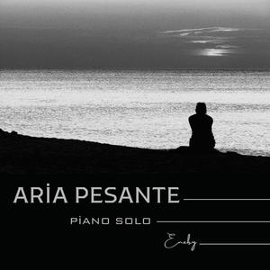 ARIA PESANTE (Piano Solo) (Explicit)